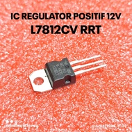 TRANSISTOR LM7812CV L7812CV L7812 7812 POSITIVE 12V RRT
