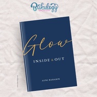 Glow Inside & Out (Auni Baharin)