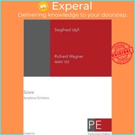 Siegfried Idyll by Richard Wagner (paperback)