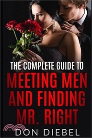 16231.The Complete Guide to Meeting Men and Finding Mr. Right
