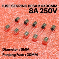 (PER 5 PIECES) GLASS FUSE 8A 250V FUSE 6X30MM LARGE