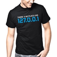 There'S No. Place Like 127.0.0.1 Geek Gamer Nerd Patter Gift Funny T-Shirt