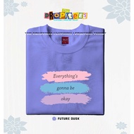 EVERYTHING'S GONNA BE OKAY YALEX TSHIRT