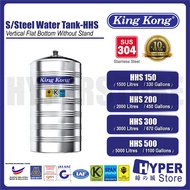 King Kong HHS Series Stainless Steel SUS304 Water Tank (Tangki Air) Flat Bottom without Stand