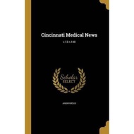 [100% Original Books] - Cincinnati Medical News; V.13 N.148 by Anonymous (US edition, hardcover)