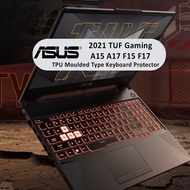 Keyboard Protector Cover Soft Silicone For Asus TUF Gaming A15 A17 F15 F17 FX506 FA506 FX507 FA507 15.6" Laptop Keyboard Protector Waterproof Antifouling Protective Skin