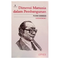 Dimensi Manusia dalam Pembangunan - Pilihan Karangan - Soedjatmoko