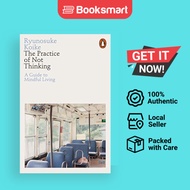 The Practice of Not Thinking A Guide to Mindful Living by Ryunosuke Ko | 9780141994611