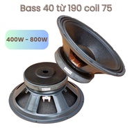 [Củ loa 40] Loa bass rời 40 ( 4 tấc)  từ 190  coil 75 sườn sắt -  bass 15 inch [ giá một cái]