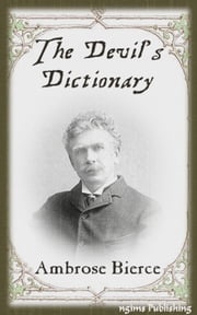 The Devil's Dictionary (Illustrated + Audiobook Download Link + Active TOC) Ambrose Bierce