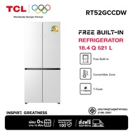 TCL ตู้เย็น Free Built-In สี่ประตู สีขาว ขนาด 18.4Q 521 ลิตร รุ่น RT52GCCDW ดีไซน์หรูหรา ระบายความร้