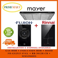 FUJIOH FH-GS2515 SVGL DOMINO GAS HOB 1 BURNER + RINNAI RB-3012H-CB INDUCTION HOB + MAYER MMSI900HS 90CM SLIMLINE HOOD