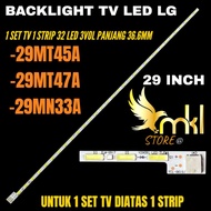 29 INCH LED TV BACKLIGHT 29 MT45A-29MT47A- 29MN33A LG 29 INCH LED TV BACKLIGHT