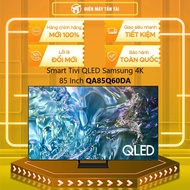 QA85Q60DA - Smart Tivi QLED Samsung 4K 85 Inch QA85Q60DA - GIAO HÀNG TOÀN QUỐC - FREESHIP HCM