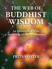 The Web of Buddhist Wisdom Frits Koster