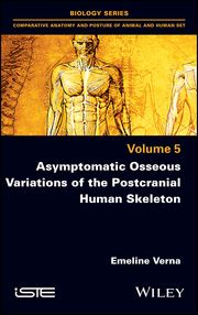 Asymptomatic Osseous Variations of the Postcranial Human Skeleton Emeline Verna