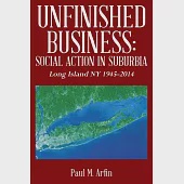 Unfinished Business: Social Action in Suburbia - Long Island, NY 1945-2014