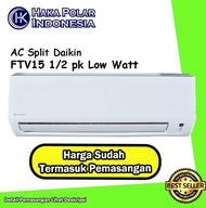 AC Daikin 1/2 PK Malaysia Termasuk Pemasangan Low Watt FTV15