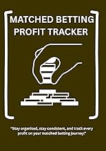 Matched Betting Profit Tracker Logbook: A4 Record Book for Tracking Offers, Liabilities, Bets & Dail