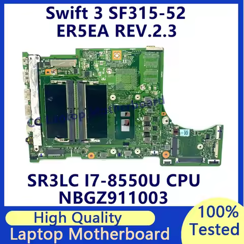 ER5EA REV.2.3 Mainboaed For Acer Swift 3 SF315-52 Laptop Motherboard With SR3LC I7-8550U CPU NBGZ911