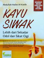 Kayu Siwak: Lebih Dari Sekedar Odol Dan Sikat Gigi