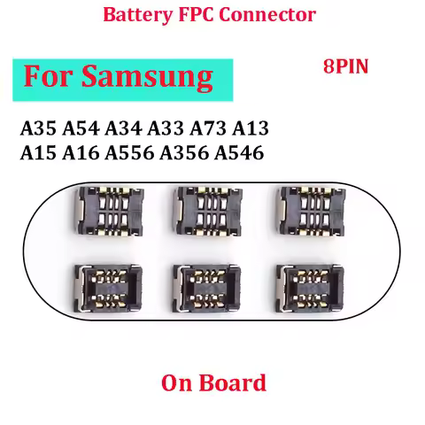 10Pcs 8PIN For samsung A35 A54 A34 A33 A73 A13 A15 A16 A556 A356 A546 Inner Battery FPC Connector Ci