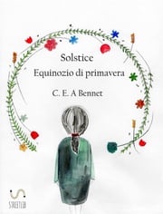 Solstice - Equinozio di primavera C.e.a Bennet