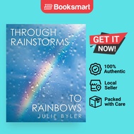 Through Rainstorms to Rainbows | Byler, Julie | Paperback | English Edition  | 9781489724519