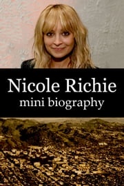 Nicole Richie Mini Biography eBios