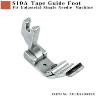 เข็มเย็บผ้าอุตสาหกรรมเท้ากดเทปแนะนำ S10A เครื่องจักรเย็บผ้าใช้สำหรับติดเชือกผูกรองเท้า/ยางยืด/เทป