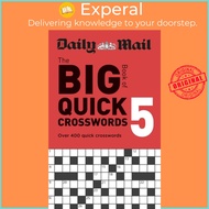 Daily Mail Big Book of Quick Crosswords Volume 5 by The Daily Mail DMG Media Ltd (UK edition, paperb