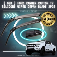 [ OEM ] FORD RANGER RAPTOR T7 SILICONE WIPER DEPAN BLADE 2PCS