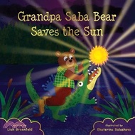 Grandpa Saba Bear Saves the Sun