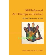 DBT-Informed Art Therapy in Practice Book