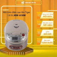 Nồi cơm điện cao tần Tiger 1.8 lít JKW-A18W - Công nghệ nhiệt cảm ứng Giữ ấm 24 giờ Hẹn giờ nấu xong