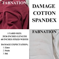 DAMAGE COTTON SPANDEX 1 YARD = 36 INCHES LENGTH & 63/65 INCHES FIXED WIDTH