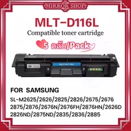 หมึกเทียบเท่า SAMSUNG MLT-D116L/D116L/116L/116/ For Samsung Xpress SL-M2625 / M2626 / M2675/ M2676/ 