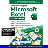 COMPLETE GUIDE TO MICROSOFT EXCEL IN THE WORK WORLD - Nurul Riyadhahmi - How to Optimize Work with I