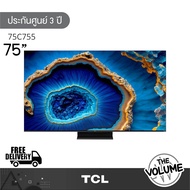 TCL รุ่น 75C755 (75") Mini QLED Android TV 4K | 75C755 | C755 | รุ่นปี 2023 75 in One