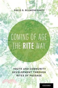 Coming of Age the Rite Way ─ Youth and Community Development Through Rites of Passage