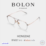 Bolon HONGDAE BT6021 พร้อมทำเลนส์สายตาจาก essilor เลนส์ตัดแสงสีฟ้า เปลี่ยนสีกันแดด ตัดแสงฟุ้งกลางคืน