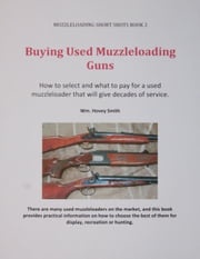 Buying Used Muzzleloading Guns Wm. Hovey Smith