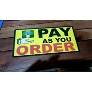 PAY AS YOU ORDER SIGN PVC TYPE