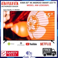 (Bulky) AIWA AW-LED65X6FL 65" 4K UHD ANDROID SMART LED TV, 3 YEARS WARRANTY