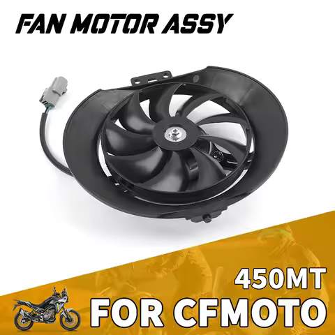 For CFMOTO 450MT Fan Motor Assy Motorcycle Accessories CF Moto 450 MT Moto Parts