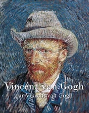 Vincent van Gogh par Vincent van Gogh - Vol 1 Victoria Charles