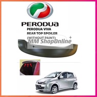 PERODUA VIVA ELITE 2007 YEAR REAR BACK BONNET TOP SPOILER ABS PLASTIC ORIGINAL WITHOUT PAINT