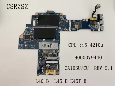For Toahiba satellite L40-B L45-B E45T-B i5-4210u Laptop motherboard H000079440 CA10SU/CU REV 2.1 10