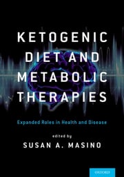 Ketogenic Diet and Metabolic Therapies Susan A Masino