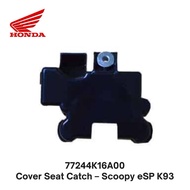 77244K16A00 Cover Seat Catch – Scoopy eSP K93
